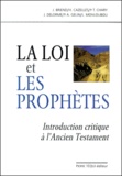  CHRISTIAN BRIEND - La Loi Et Les Prophetes. Introduction Critique A L'Ancien Testament.