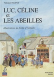 Armand Toupet - Luc, Celine Et Les Abeilles.