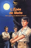 Michel de Peyret et X-B Leprince - L'Epee De Malte.