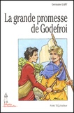 Germaine Lary - La Grande Promesse De Godefroi.