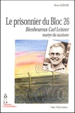 René Lejeune - Le prisonnier du Bloc 26. - Carl Leisner, martyr du nazisme.