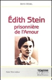Berta Weibel - Edith Stein, Prisonniere De L'Amour.