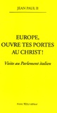  Jean-Paul II - Europe, Ouvre Tes Portes Au Christ ! Visite Au Parlement Italien.