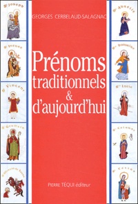 Georges Cerbelaud-Salagnac - Prénoms traditionnels et d'aujourd'hui.