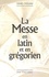 Denis Crouan - La Messe en latin et en grégorien.