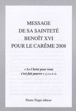  Benoît XVI - Message de Sa Sainteté Benoît XVI pour le Carême 2008.