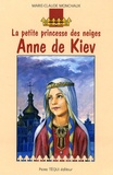 Marie-Claude Monchaux - Anne de Kiev - La petite princesse des neiges.