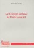 Guillaume de Thieulloy - La théologie politique de Charles Journet.