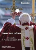 Xvi Benoit - Lettre aux Prêtres a l'occasion de l'année sacerdotale 2009.