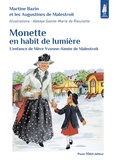 Martine Bazin et  Soeurs Augustines Malestroit - Monette en habit de lumière.