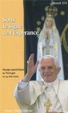  Benoît XVI - Sous le signe de l'Espérance - Voyage apostolique du pape Benoît XVI au Portugal, 11-14 mai 2010.