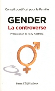  Conseil Pontifical Famille - Gender - La controverse.