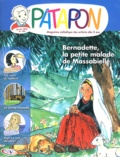  Editions Pierre Téqui - Patapon N° 382, Février 2012 : Bernadette, la petite malade de Massabielle.