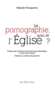 Tebaldo Vinciguerra - La pornographie, qu'en dit l'Eglise ?.