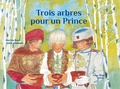 Martine Bazin - Trois arbres pour un prince.