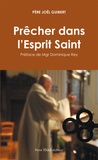 Joël Guibert - Prêcher dans l'Esprit Saint.