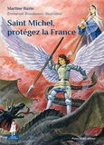 Martine Bazin - Saint Michel, protégez la France.