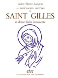  MARIE-THERESE LATZAR - La touchante histoire de Saint Gilles et d'une biche innocente.