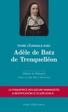 Albéric de Palmaert - Vivre l'Evangile avec Adèle de Batz de Trenquelléon.
