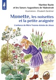 Martine Bazin - Monette, les noisettes et la petite araignée - L'enfance de mère Yvonne-Aimée de Jésus.