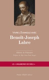 Albéric de Palmaert - Vivre l'Evangile avec Benoît-Joseph Labre.
