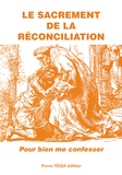  Editions Pierre Téqui - Le sacrement de la réconciliation - Pour bien me confesser.