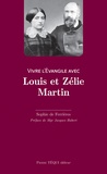 Sophie de Ferrières - Vivre l'Evangile avec Louis et Zélie Martin.