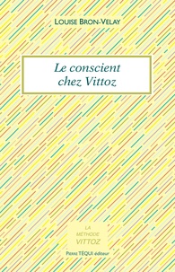 Louise Bron-Velay - Le conscient chez Vittoz.