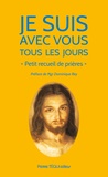 Jean-Paul Dufour - Je suis avec vous tous les jours - Petit recueil de prières.