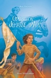 Axel Vachon - Mihiel Tome 2 : Opération Jehanne d'Arc.