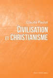 Claude Paulot - Civilisation et christianisme.