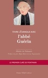 Albéric de Palmaert - Vivre l'Evangile avec l'abbé Guérin.