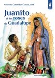 Antonio Corredor Garcia - Juanito et les roses de Guadalupe.