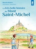 Blanche Rivière - La très belle histoire du Mont Saint-Michel.