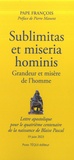  Pape François - Sublimitas et miseria hominis - Lettre apostolique pour le quatrième centenaire de la naissance de Blaise Pascal.