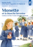 Martine Bazin et Cécile Guinement - Monette et la blanche hermine - L’enfance de Mère Yvonne-Aimée de Malestroit.