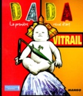  Collectif - Dada N°56 : Le Vitrail.