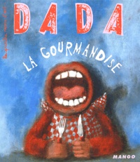 Jean Poderos - Dada N° 105, Novembre 200 : La gourmandise.