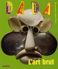 Emmanuel Daydé et Véronique Bouruet-Aubertot - Dada N° 128, Mai 2007 : L'art brut.