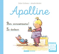 Didier Dufresne et Armelle Modéré - Apolline  : Bon anniversaire ! ; Le docteur.
