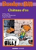 Fanny Joly et Victor Berbesson - Boule et Bill - Château d'os - Mes premières lectures avec Boule et Bill.