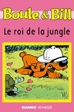  D'Après Roba et Sylvie Allouche - Boule et Bill - Le roi de la jungle - Mes premières lectures avec Boule et Bill.
