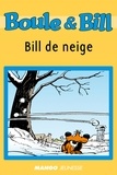 Jean Roba et Fanny Joly - Mes première lectures avec Bou  : Boule et Bill - Bill de neige - Mes premières lectures avec Boule et Bill.