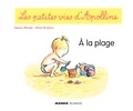 Didier Dufresne et Armelle Modéré - Apolline - À la plage - Les petites vies d'Apolline.