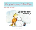 Didier Dufresne et Armelle Modéré - Apolline - Le bonhomme de neige - Les petites vies d'Apolline.