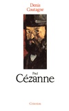 Denis Coutagne - Paul Cézanne.