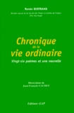 Renée Bertrand - Chronique De La Vie Ordinaire. Vingt-Six Poemes Et Une Nouvelle.