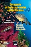 Nicolas Barraqué - Découverte de la vie sous-marine en Méditerranée - Guide d'identification.