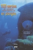 Jean-Pierre Malamas - 1000 exercices en natation sous-marine et en plongée.