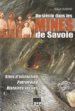 Robert Durand - Un siècle dans les mines de Savoie.